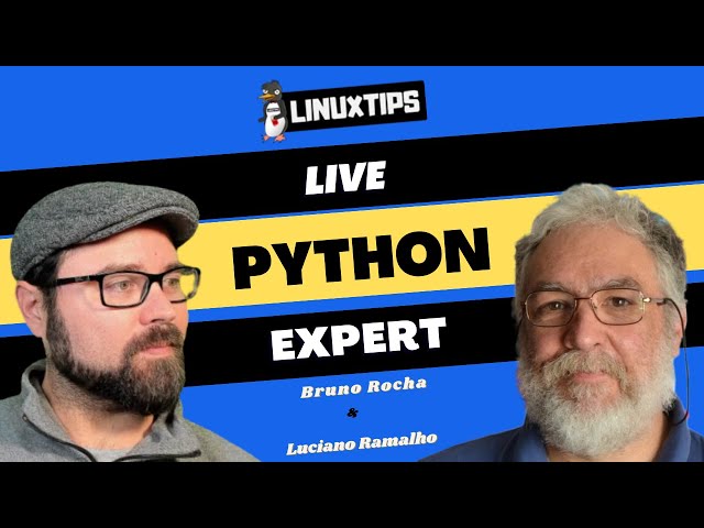 Parte 1 Live Python Expert LINUXtips com Luciano Ramalho e Bruno Rocha