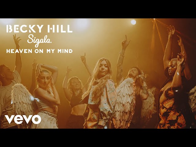 Becky Hill, Sigala - Heaven On My Mind (Official Video)