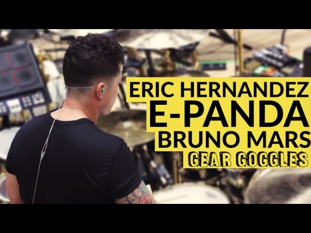 Gear Goggles | Bruno Mars drummer | Eric E-Panda Hernandez | 24k Magic World Tour Rehearsals