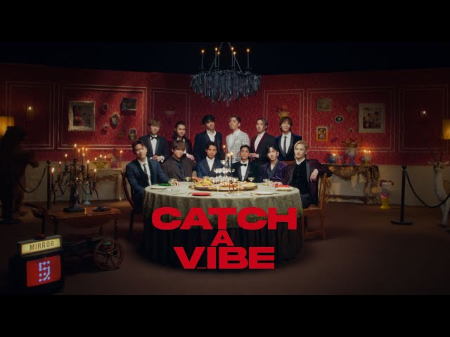 MIRROR《Catch a Vibe》Official Music Video