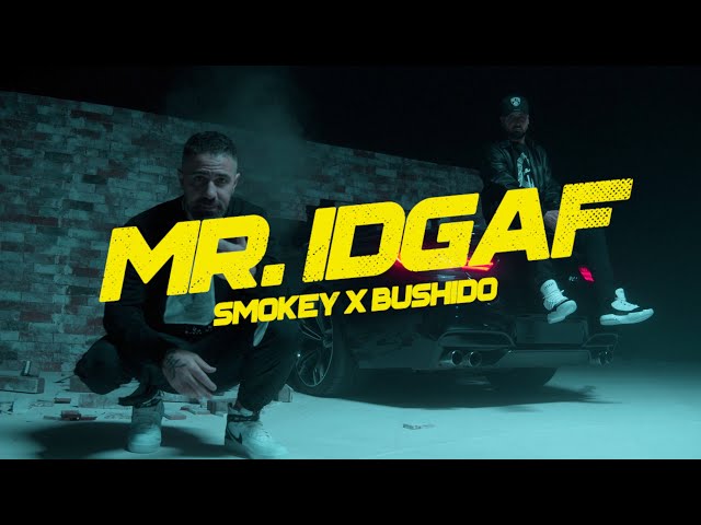 Smokey X Bushido - MR. IDGAF