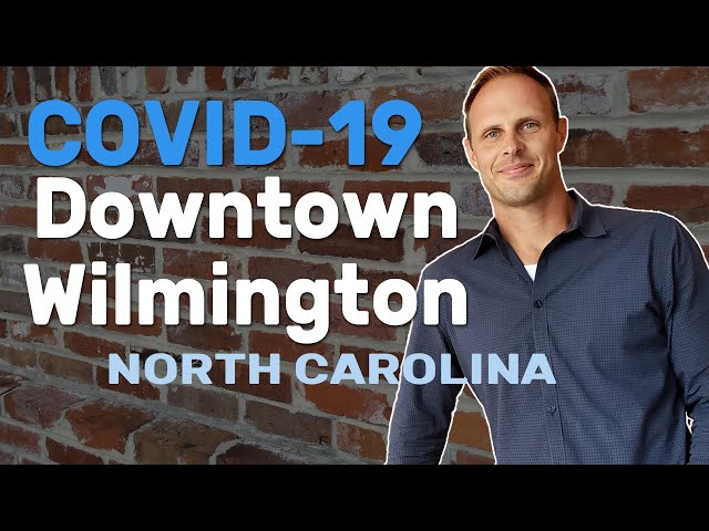 COVID-19 in Downtown Wilmington, NC