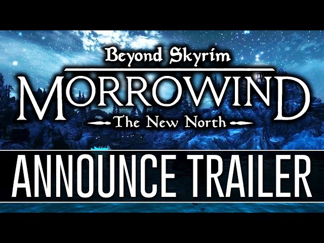 Beyond Skyrim: Morrowind - The New North TRAILER! - Upcoming Mods #16