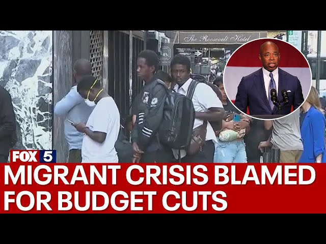 Mayor Adams blames migrant crisis for budget cuts