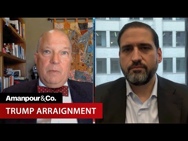 Expert Analysis of the Trump Arraignment | Amanpour and Company