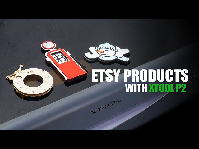 Making Etsy BESTSELLERS With XTOOL P2 Laser