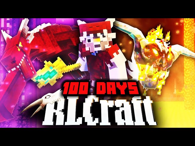 I Survived 100 Days in RLCRAFT