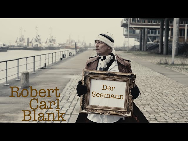 Robert Carl Blank - Der Seemann (offizielles Musikvideo)