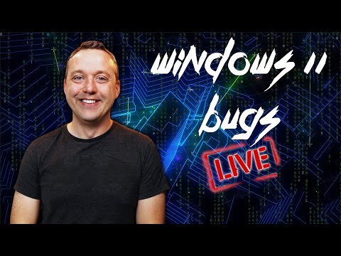 🔴 Live -  Windows 11 Bugs + Deleting the System... 3 Times!