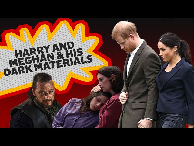Harry and Meghan & His Dark Materials | Binge or Bin