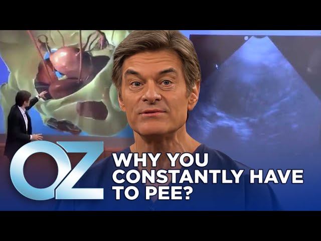 The Secret Reason You Constantly Have to Pee | Oz Health