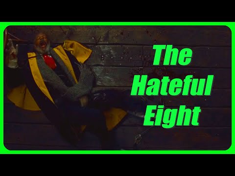 The Hateful Eight explained by an idiot