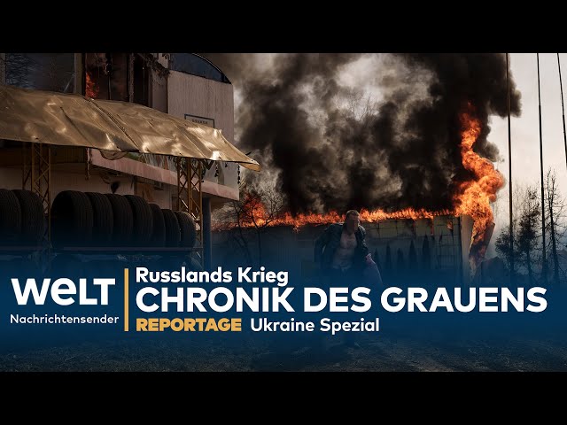 UKRAINE-SPEZIAL: Russlands Krieg – Die Chronik des Grauens | WELT Reportage