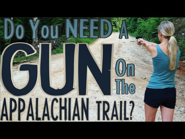 Do You Need a Gun on the Appalachian Trail?