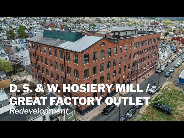 D. S. & W Hosiery Mill | Great Factory Store Outlets | Moss Street Fire, Reading PA | Redevelopment