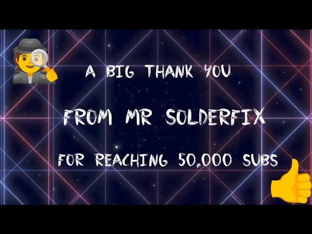 Mr SolderFix - A Thank You / Soldering / Soldering Shorts