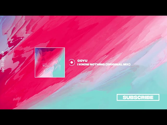 Coyu - I Know Nothing (Original Mix) [Suara]