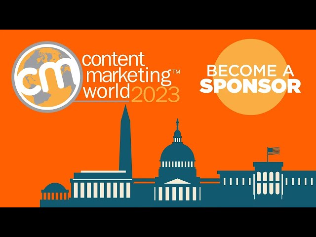 Content Marketing World 2023 Sponsorship & Exhibitor Opportunities