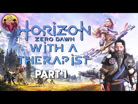 Horizon Zero Dawn with a Therapist