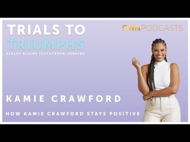 Catfish (MTV) Host Kamie Crawford | Trials To Triumphs | OWN Podcasts