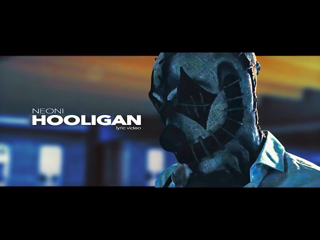 Neoni - HOOLIGAN (Official Lyric Video)