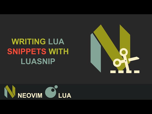 The Best Neovim Plugin | Writing Lua Snippets With Luasnip