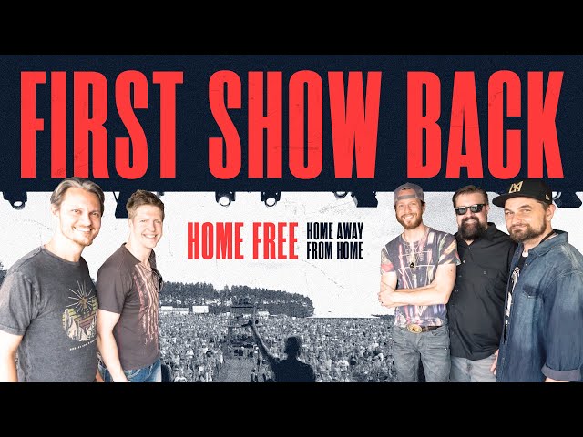 Home Away From Home - First Show Back
