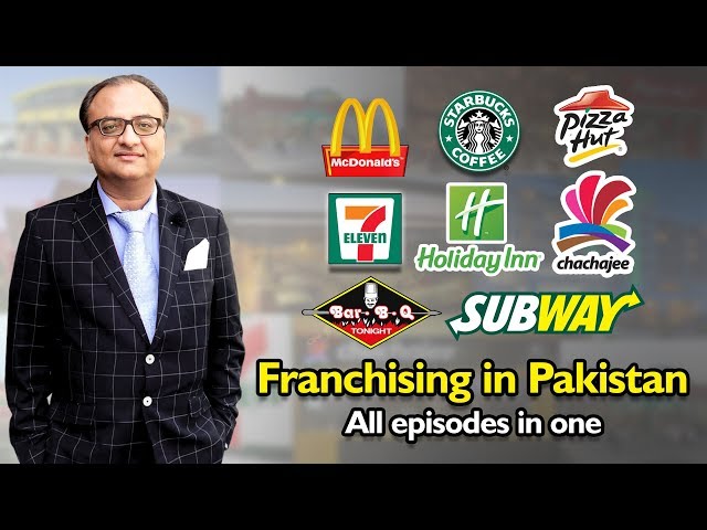 Franchising in Pakistan | All episodes in one | Rehan Allahwala