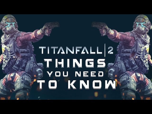 Titanfall 2: 10 NEW Things You NEED TO KNOW