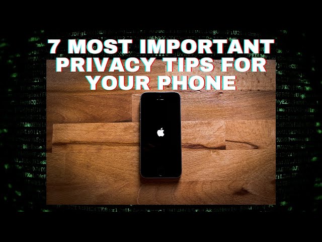 7 Most Important Privacy Tips for Your Phone (iOS and Android)
