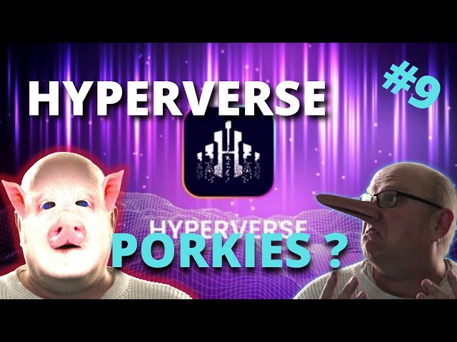Hyperverse - Part 9 - Porkies?
