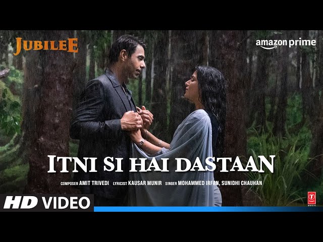 Jubilee: Itni Si Hai Dastaan (Video) Prime Video | Aditi RH, Aparshakti| Amit,M Irfan,Sunidhi,Kausar