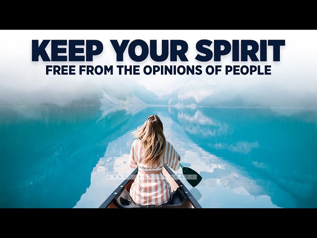 Guard Yourself From The Opinions Of People | Don't Let Them Disturb Your Soul (Inspirational)