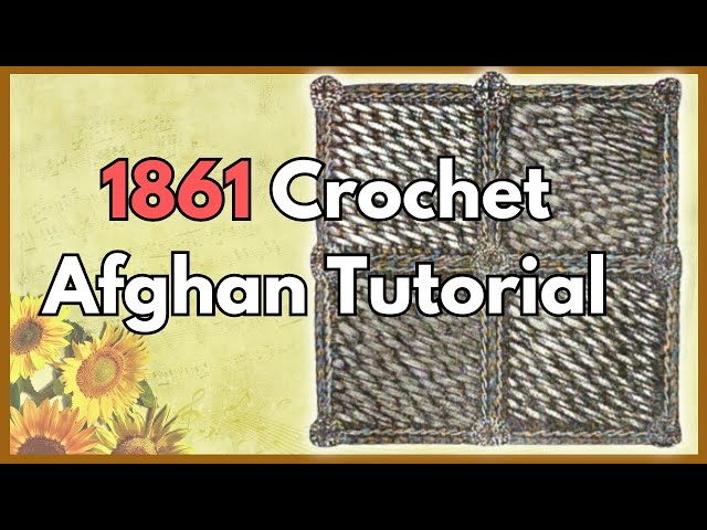 How To Crochet An 1861 Afghan | Vintage Tunisian Crochet