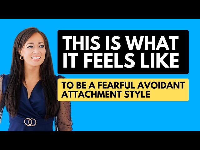 THIS Is What It FEELS LIKE to Be A Fearful Avoidant Attachment Style