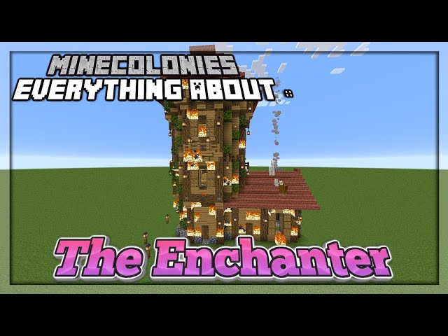 MineColonies Tutorial 1.16 - 1.18 | Everything About :: The Enchanter
