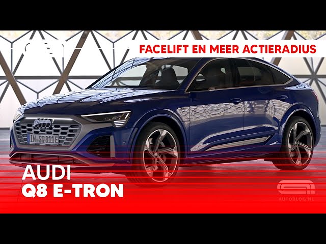 Audi Q8 e-tron: meer dan een facelift!