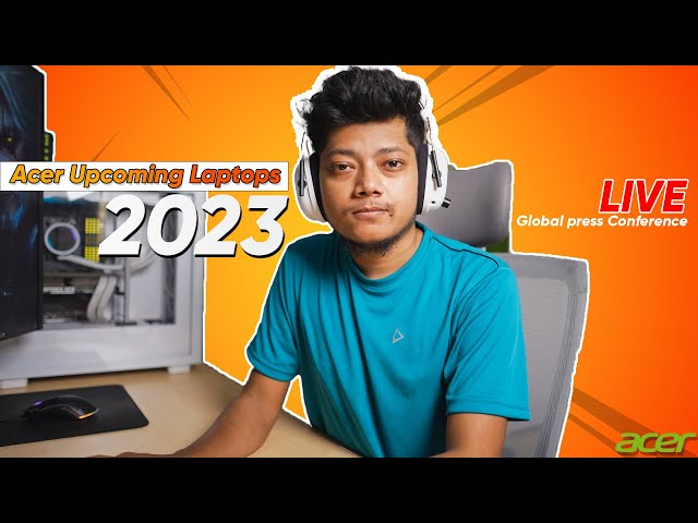 Lets Discuss about Some Upcoming @AcerIndiaYT  Laptops 2023 | Acer Global Conference Watch Party