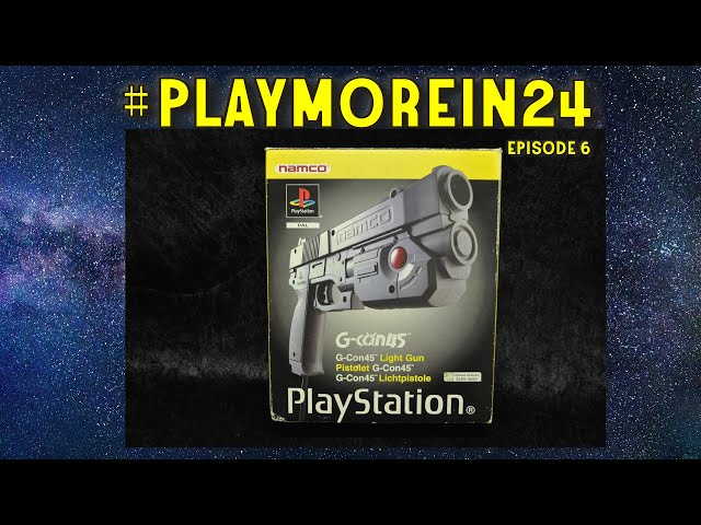 #PlayMoreIn24 Episode 6 : PS1 & PS2 Light Gun Games