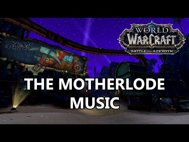 The Motherlode Music - Battle for Azeroth Music