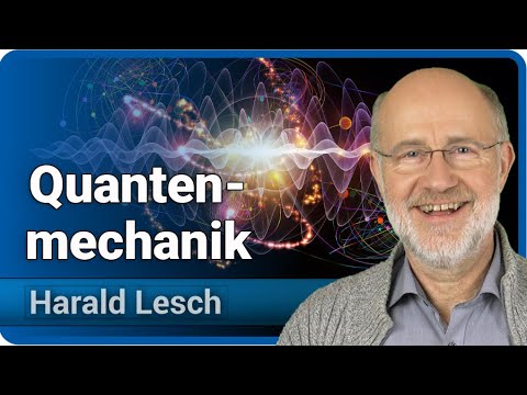 Quantenmechanik für Einsteiger | Harald Lesch