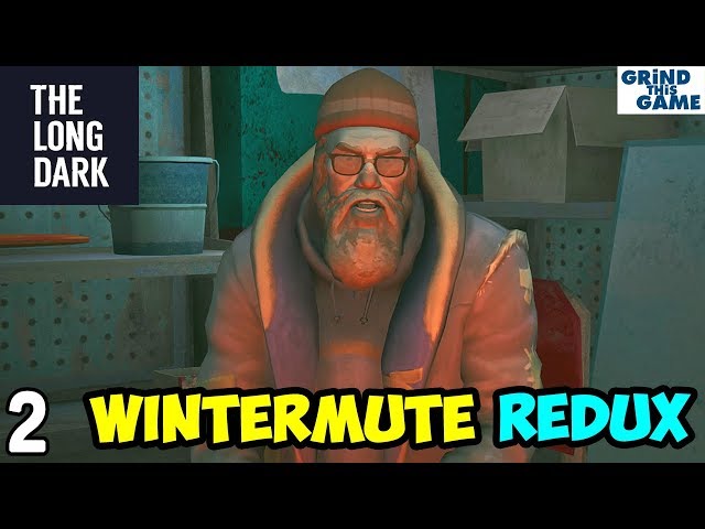 The Long Dark - Wintermute REDUX #2 - Episode One (Do Not Go Gentle) [4k]