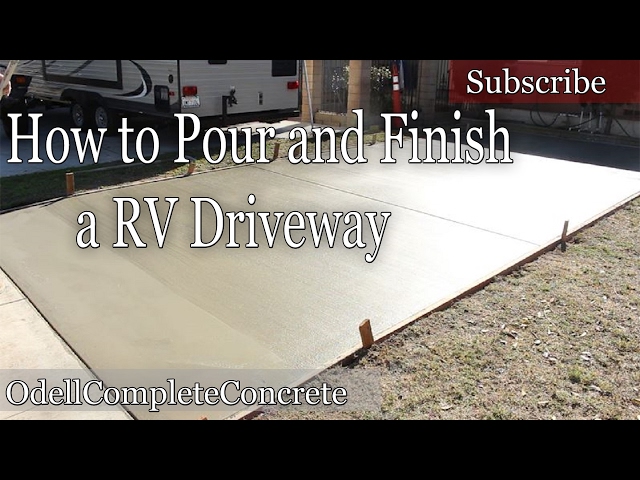 How To pour a Concrete Rv Driveway