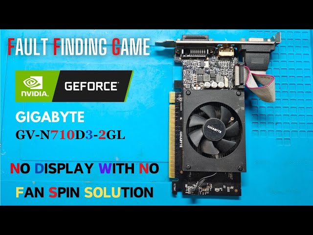 GIGABYTE GT - 710 NO DISPLAY SOLUTION | NO FAN SPIN | GV-N710D3-2GL | CARD NOT DETECTED | #nvidia