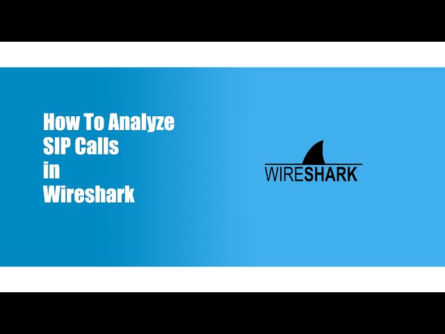 How To Analyze  SIP Calls in Wireshark
