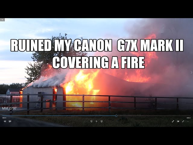 Safety First: Ruined my Canon G7X Mark II Covering a Fire