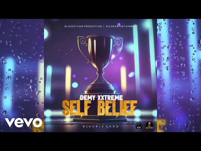 Demy Xxtreme - Self Belief (Official Audio)