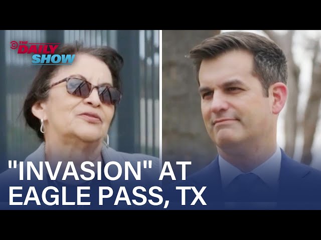 Eagle Pass, TX Residents Sound Off on the Real "Invasion" | The Daily Show