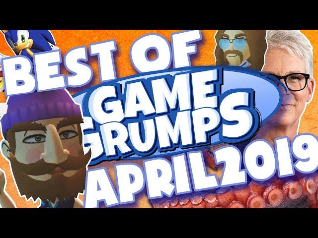 Best of April 2019 - Game Grumps