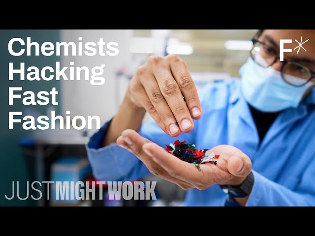 Chemists are hacking fashion to save the planet | Just Might Work by Freethink